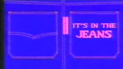 It's in the the Jeans - 1990